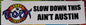 Sticker - SBMP-TXTRPAUST-10 - Texas Tropix - Slow Down 10 inch